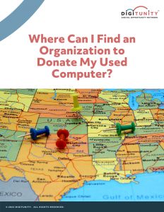 Download Our Resource, “Where Can I Find an Organization to Donate My Used Computer?”